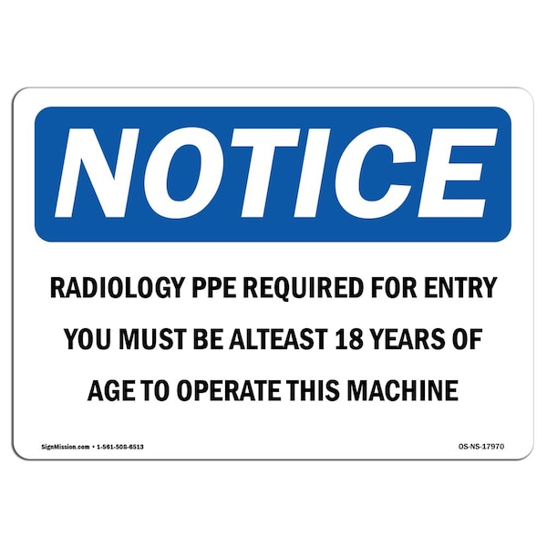 OSHA, Radiology PPE Required For Entry You Must, 24in X 18in Rigid Plastic, 24" W, 18" H, Landscape